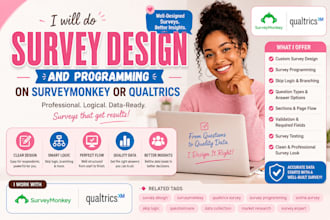 do survey design and programming on surveymonkey or qualtrics