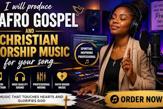 produce faith based worship, afro gospel  christian worship music custom worship