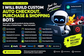build custom auto checkout bot,auto purchase bot pokemon, target and lazada bots
