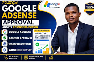 get google adsense approval and fix adsense rejection and website issues