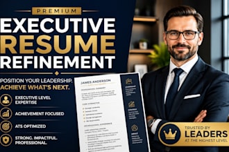 refine your executive resume for c suite, leadership , and senior roles