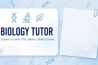 be your  biology tutor for o level, a level, fsc and matric