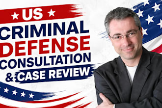 provide expert US criminal defense legal consultation and case review