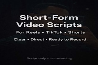 write clear and engaging short form video scripts ready