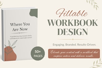design 50 plus pages fillable workbook, guide or PDF