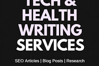 write SEO blog posts for tech and health niches