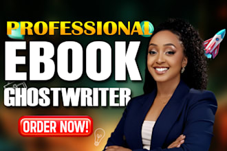 be your ebook ghostwriter, nonfiction book, selfhelp book, romance ebook writer