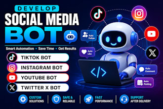 develop social media bot, tiktok bot, instagram bot, youtube bot, twitter x bot