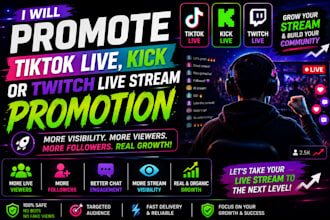 promote tiktok live stream, kick live stream or twitch live stream promotion
