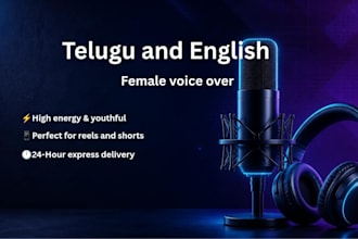 do energetic telugu and english voice over