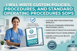 write custom policies, procedures, and standard operating procedures sops