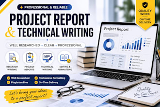 do assessment , project reports and technical writing