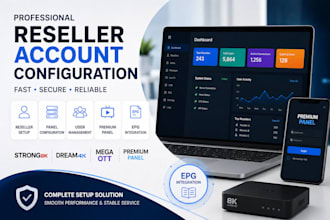 configure best reseller account, strong8k, dream4k, mega ott, premium panel epg