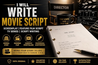 write movie script, screenplay, feature film script, tv series, script writing