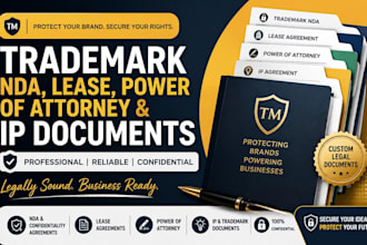 prepare trademark nda, lease, power of attorney and IP documents for brands