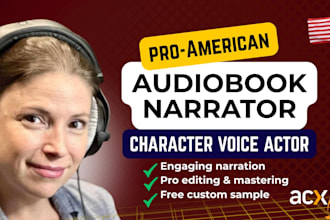 be your audiobook narrator, fantasy character voice actor, acx memoir audiobook