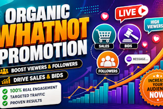 do organic whatnot promotion to boost live stream viewers, sales, bids followers