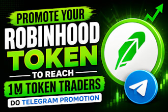 promote your robinhood token to reach 1m token traders do telegram promotion
