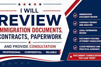 review immigration document, contracts, paperwork and provide consultation