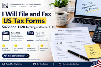 file and fax US form 5472 and 1120 for single member llc