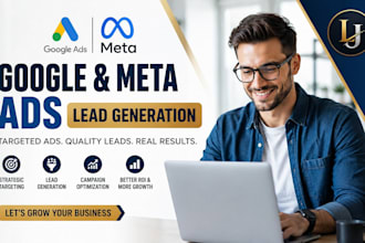 setup google ads and meta ads campaigns for lead generation