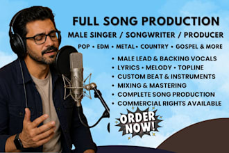 be male singer, vocalist, songwriter and producer for edm, pop, rock and metal