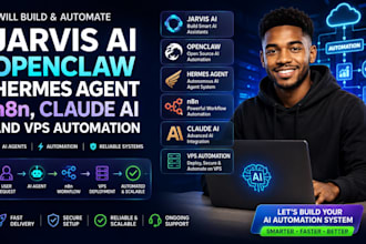 build jarvis ai, openclaw, hermes agent, n8n, claude ai and vps automation