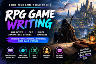 write rpg game narrative, game lore, plots, characters stories, dialogue