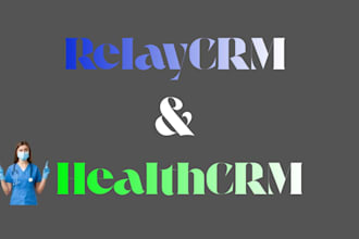 set up relay CRM and healthcare CRM automation and workflows