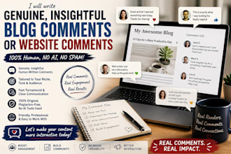write genuine, insightful blog comments or website comments, 100 percent human
