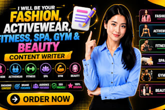 be your fashion, activewear, fitness, spa, gym, and beauty content writer