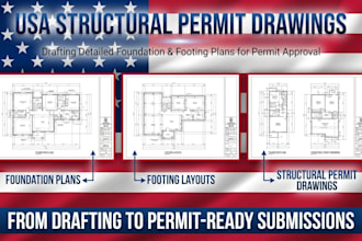 draft detailed foundation plans, footing layouts and structural permit drawings
