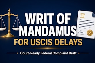 draft a professional writ of mandamus for uscis delays