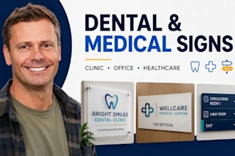 design dental clinic signs, medical office signs, healthcare and business signs