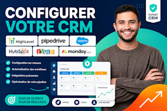configurer votre CRM gohighlevel pipedrive salesforce hubspot zoho ou monday