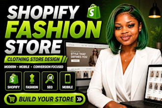 design a optimize  high converting shopify dropshipping  fashion clothing store