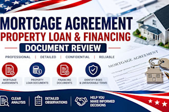 review your mortgage agreement, property loan, and financing documents