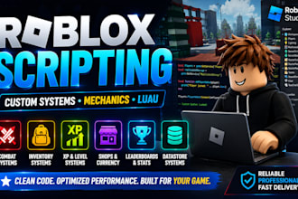 script custom roblox game systems, mechanics, features, gameplay using lua, luau