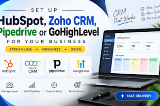 set up hubspot, zoho CRM, pipedrive or gohighlevel for your business
