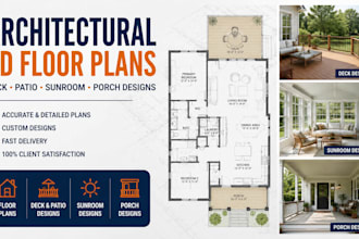 create architectural 2d floor plans, deck, patio, sunroom and porch designs