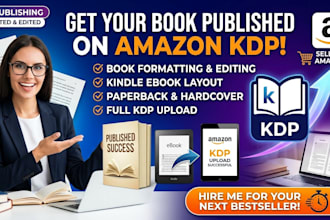 format, edit and publish book, ebook on amazon kdp, kindle ebook, kdp upload