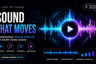 design custom sound effects for tiktok, reels, and short videos