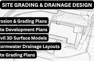 design site grading plans, drainage layouts and civil 3d site development
