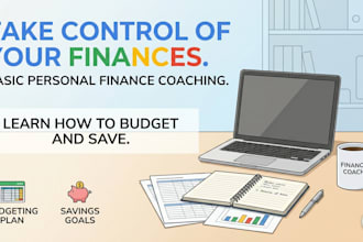 create a personal budget, long term financial plan, and coaching