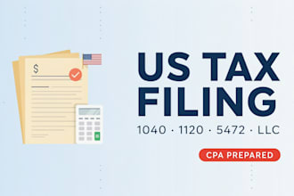 prepare US tax filing, US tax returns, llc tax, business tax 1120 5472 1040 cpa
