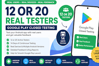 provide 12 or 20 real testers for google play closed testing