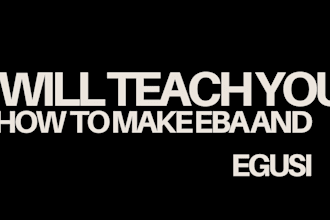 teach you on how to cook eba and egusi