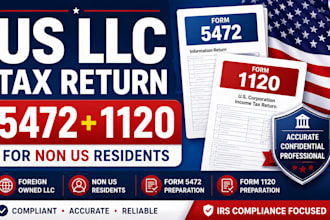 prepare US llc tax return 5472 1120 for non US residents