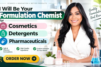 be your formulation chemist for cosmetics, detergents, pharmaceutical product