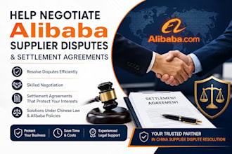 help negotiate alibaba supplier disputes and settlement agreements